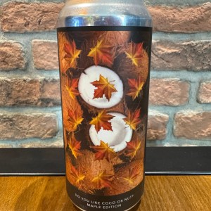 DO YOU LIKE COCO OR NUT? MAPLE EDITION - Evil Twin