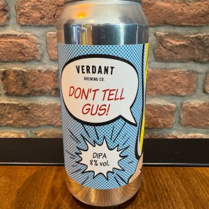 Don't Tell Gus! - Verdant