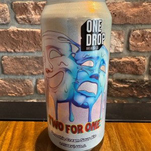 TWO FOR ONE* - One Drop Brewing Co