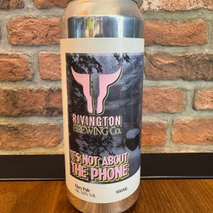 It's Not About The Phone - Rivington Brewing Co