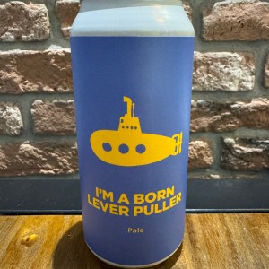 I'm A Born Lever Puller - Pomona Island Brew Co