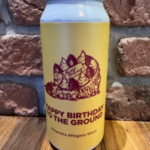 HAPPY BIRTHDAY TO THE GROUND - Pomona Island Brew Co
