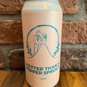 HOTTER THAN A PEPPER SPROUT - Pomona Island Brew Co